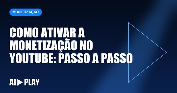 Capa do artigo: Como ativar a monetização no YouTube: passo a passo