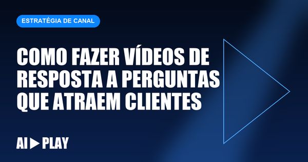 Capa do artigo: Como fazer vídeos de resposta a perguntas que atraem clientes