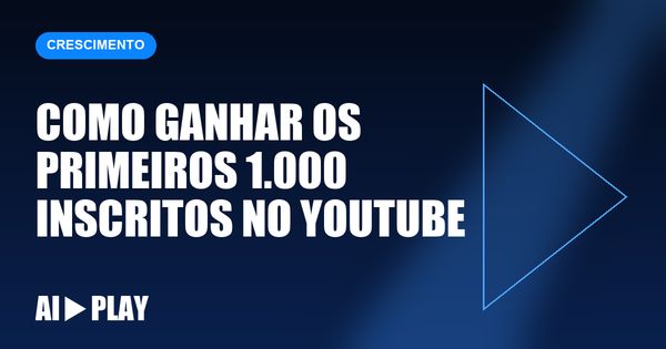 Capa do artigo: Como ganhar os primeiros 1.000 inscritos no YouTube