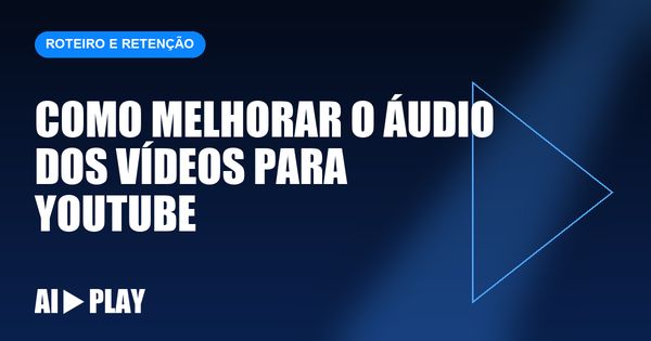 Capa do artigo: Como melhorar o áudio dos vídeos para YouTube