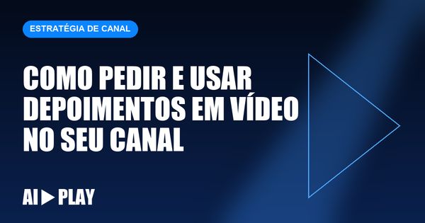 Capa do artigo: Como pedir e usar depoimentos em vídeo no seu canal