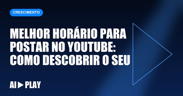 Capa do artigo: Melhor horário para postar no YouTube: como descobrir o seu
