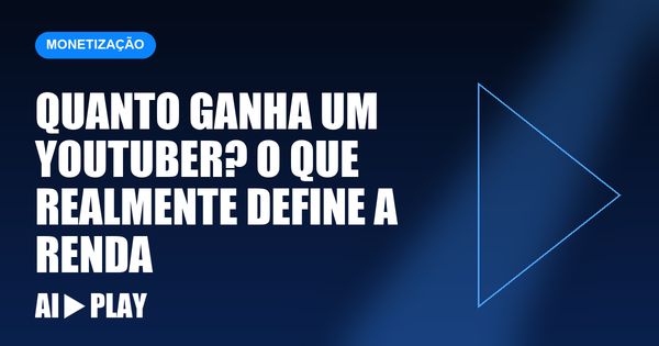 Capa do artigo: Quanto ganha um youtuber? O que realmente define a renda